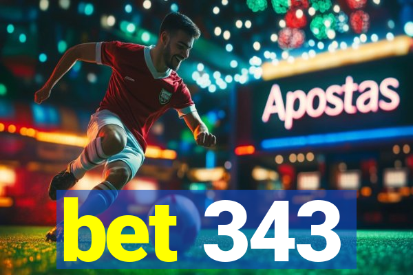 bet 343